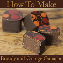 Brandy and Orange Hand Dipped Ganache Recipe
